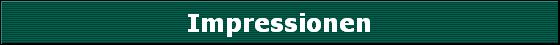 Impressionen